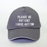 Please Be Patient I Have Autism Hat