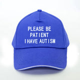 Please Be Patient I Have Autism Hat