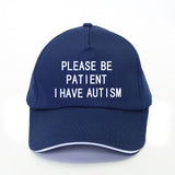 Please Be Patient I Have Autism Hat