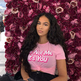 "It's Not Me It's You" Cropped Tee