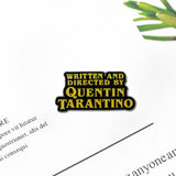 Written And Directed By Quentin Tarantino Pin
