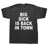 Big Dick Is Back In Town Tee