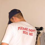 Please Don't Hug Me Tee