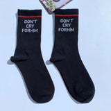 "Don't Cry For Him" Socks