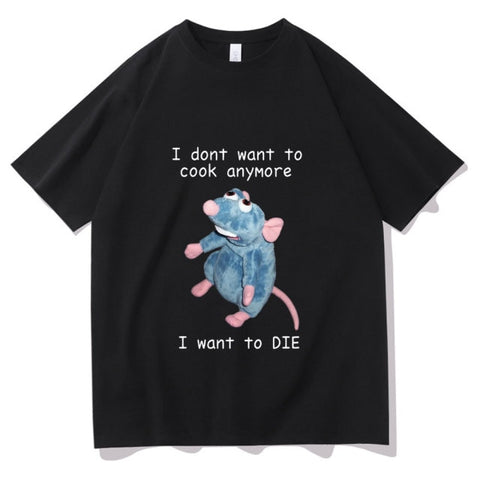 "I Don't Want To Cook Anymore" Tee
