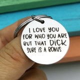 "I Love You For Who You Are" Keychain