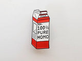 100% Pure Homo Pin