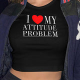 "I Love My Attitude Problem" Tee