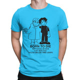 "Born To Die, Kill Em All" Tee