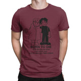"Born To Die, Kill Em All" Tee