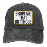 "Show Me That Butt" Hat