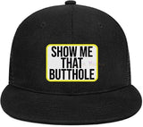 "Show Me That Butt" Hat