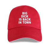 Big Dick Is Back In Town Hat