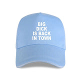 Big Dick Is Back In Town Hat