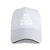Big Dick Is Back In Town Hat