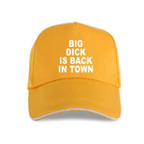 Big Dick Is Back In Town Hat