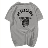 "No Place For Homophobia Sexism Racism Hate" Tee