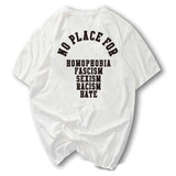 "No Place For Homophobia Sexism Racism Hate" Tee