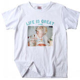 "Life Is Great" Tee