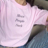 "Mean People Suck" Tee