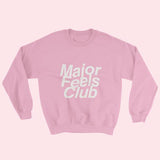"Major Feels Club" Sweater