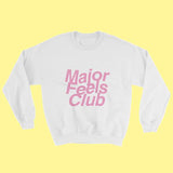 "Major Feels Club" Sweater