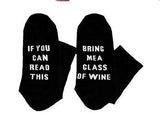 "If You Can Read This, Bring Me A Glass Of Wine" Socks