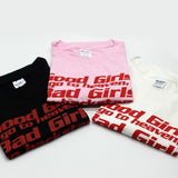 "Good Girls Go To Heaven, Bad Girls Go Backstage" Tee