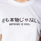 NOTHING IS REAL' TEE