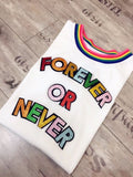 "Forever or Never" Holographic Tee