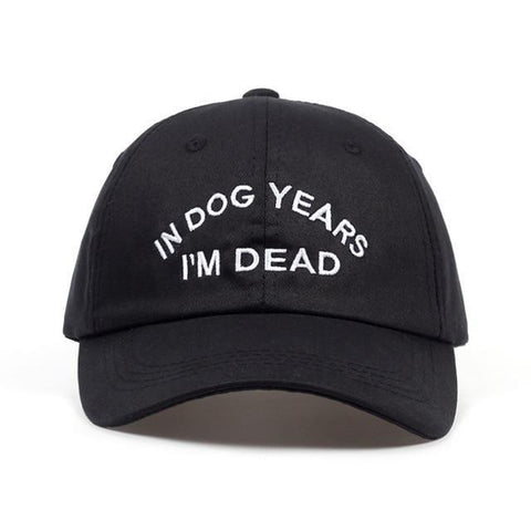 "IN DOG YEARS I'M DEAD" Cap