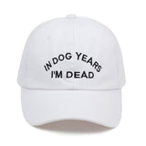 "IN DOG YEARS I'M DEAD" Cap