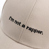 "I'm Not A Rapper" Cap