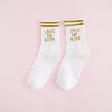 "Leave Me Alone" Socks