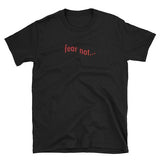 "Fear Not" Tee