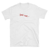 "Fear Not" Tee