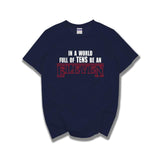 "In A World Full Of Tens Be An Eleven" Tee