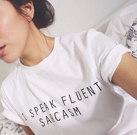 "I Speak Fluent Sarcasm" Tee