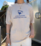 "Love Is So Short Forgetting Is So Long" Tee