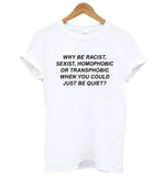 "Just Be Quiet" Tee