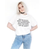 "Just Be Quiet" Tee