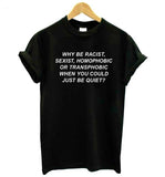 "Just Be Quiet" Tee