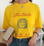 "Too Much, Can't Do" Shirt