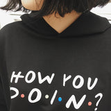 "How You Doin?" Hoodie