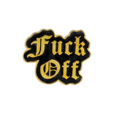"Fuck Off" Enamel Pin