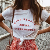 Kind People Are My Kinda People Tee