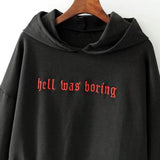 "Hell Was Boring" Hoodie