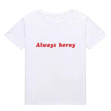 Always Horny Tee