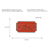 "Hell Admit One" Pin