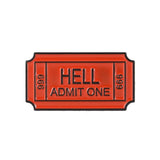 "Hell Admit One" Pin